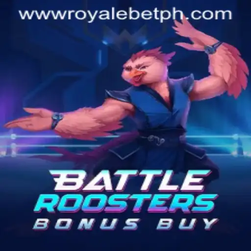BattleRoostersBonusBuy: A Glimpse into the Exciting World of ROYALE BET
