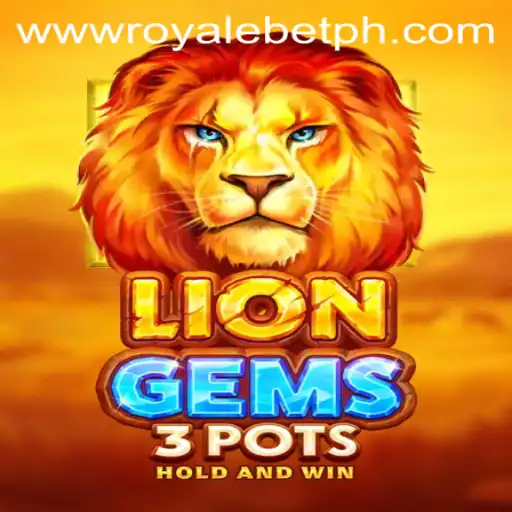 Exploring LionGems3pots: A New Era in Gaming with ROYALE BET