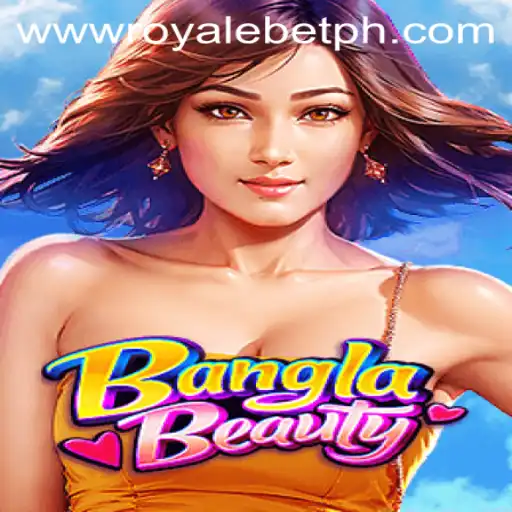 Discover BanglaBeauty: A New Era in Interactive Gaming with ROYALE BET