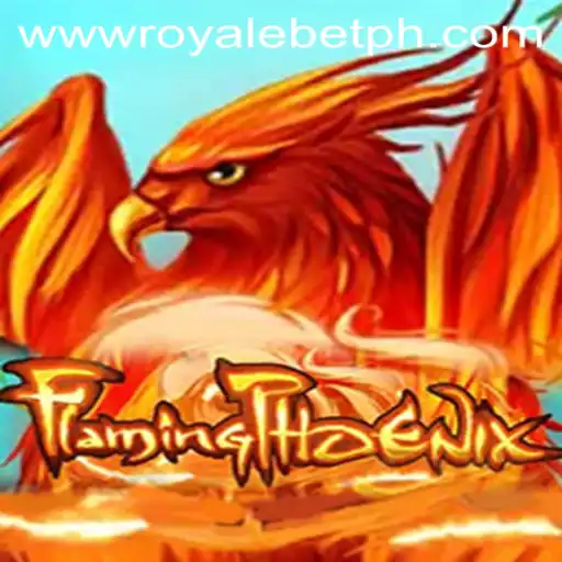 FlamingPhoenix: A Captivating Adventure Awaits in ROYALE BET
