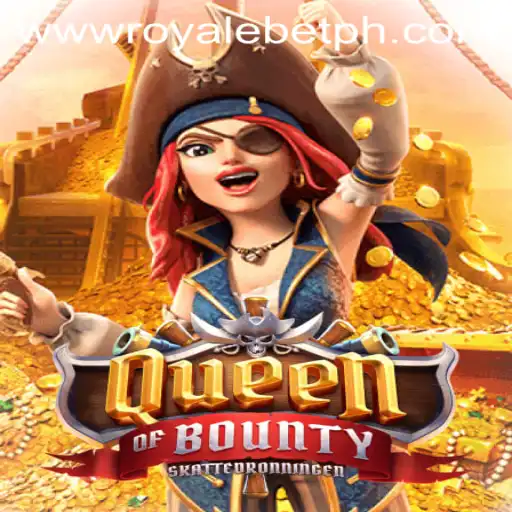 Exploring the Thrills of QueenofBounty: A Guide to Success in ROYALE BET