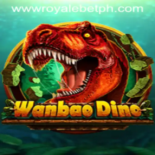 WanBaoDino: Discover the Excitement of ROYALE BET